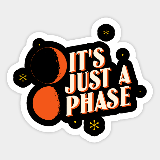 It's Just a Phase Moon Two Sticker by Expanse Collective